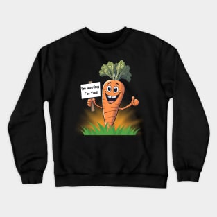 Carrot I'm Rooting For You! Crewneck Sweatshirt